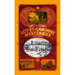 Livre Lot et Garonne Mystérieux